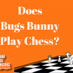 Does Bugs Play Chess?