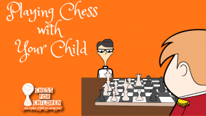 playing chess with your child