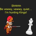 Hunter stalking the King