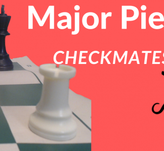 Major Piece Checkmates