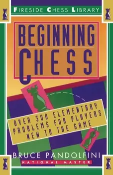 Beginning Chess by Bruce Pandolfini